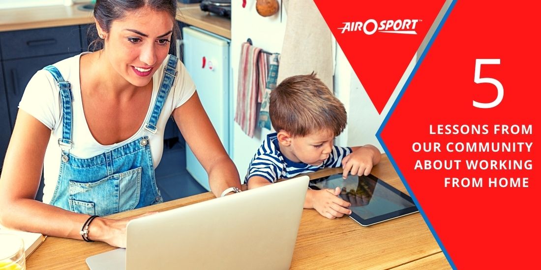 5 Lessons from our Community about Working from Home
